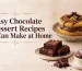 Easy Chocolate Dessert Recipes You Can Make at Home